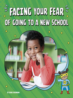 cover image of Facing Your Fear of Going to a New School